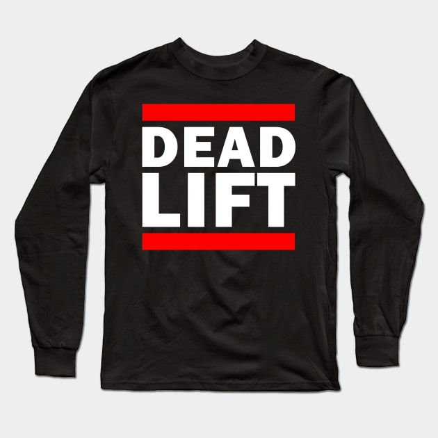 Deadlift Gym Parody Shirt - (For Dark Shirts) Long Sleeve T-Shirt by Lord Teesus